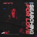 Hot Shit! - Searching For Love (Radio Edit)