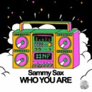Sammy Sax - Who You Are (Original Mix)