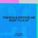 Tom Bug, Grooveline - You Know It's Hot