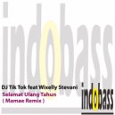 DJ Tik Tok feat Wixelly Stevani - Selamat Ulang Tahun