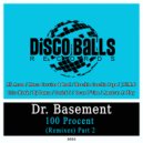 Dr. Basement - 100 Procent (Sonick S Slow House Mix)