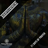 Blaq Myth & Ruthes MA - 21 Days of Prayer