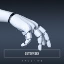 Cutoff:Sky - Trust Me (Original Mix)