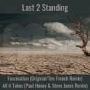 Last 2 Standing - All it Takes (Paul Honey & Steve Jones Edit)
