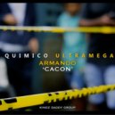 Quimico Ultra Mega - Armando