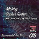 Mr. Rog - Bunker Funker (Metrakit Remix)