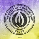 The Checkup, Deeleegenz - Fever
