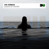 Vik Toreus - Queen Of Water