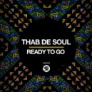 Thab De Soul - Ready To Go (Instrumental Mix)