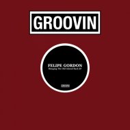 Felipe Gordon feat. Toro Moratto - Bringing The Old School Back