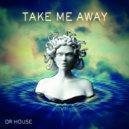 Dr. House - Take Me Away