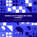 Shona SA feat. Babalwa Soul - Phambili (Kusini Mix)