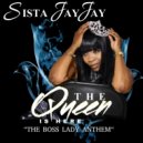 Sista Jay Jay & Tenishia Toussaint - The Queen Is Here - The Boss Lady Anthem (feat. Tenishia Toussaint) (Original Mix)