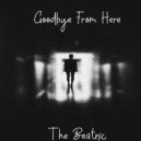 The Beatnic - Goodbye From Here ()