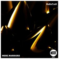 MaDaTraH - Were Warriors