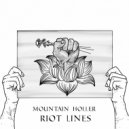 Mountain Holler - Riot Lines ()