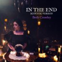 Beth Crowley - In The End