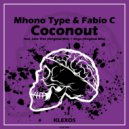 Fabio C & Mhono Type - Coconout (Original Mix)