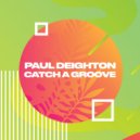 Paul Deighton - Catch A Groove (Deep Dive Mix)