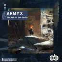 ArmyX - The End Of The Earth (Original Mix)