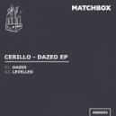 Cerillo - Dazed (Original Mix)