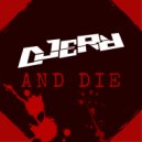 Djerr - And Die (original mix)