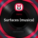 nenu - Surfaces (musica)