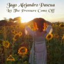 Jago Alejandro Pascua - Let The Pressure Come Off (Original Mix)