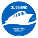 Mark Funk - Wanting You (Radio Edit)