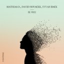 Mathias D., David Novacek, Yvvan Back - Be Free (Original Mix)