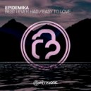 Epidemika - Easy To Love (Original Mix)