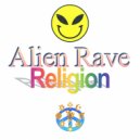 Alien Rave - Religion (Original Mix)