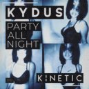 Kydus - Party All Night (Original Mix)