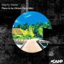 Marty Mate - Place To Be (Sirava Party Mix)