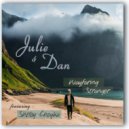 Julie and Dan & Shelby Cheyka - Wayfaring Stranger (feat. Shelby Cheyka) (Original Mix)