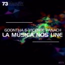 Goontha & Vicente Panach - La Música Nos Une