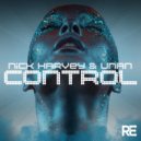 Nick Harvey & Unan - Control (Original Mix)