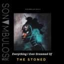 The Stoned - Everything I Ever Dreamed Of (Original Mix)