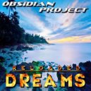Obsidian Project - Dreams (Reloaded) (CJ Alexis Remix)
