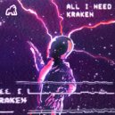 Kraken - All I Need