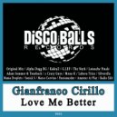 Gianfranco Cirillo - Love Me Better (Silverella Remix)