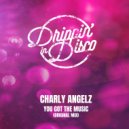 Charly Angelz - You Got The Music (Original Mix)