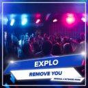 Explo - Remove You (Extended Mix)