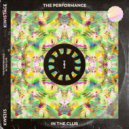 The Performance - In The Club (Original Mix)