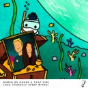 Ruben de Ronde & THAT GIRL - Lose Yourself (Scorz Extended Mix)