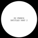 Ks French - Its Cool (Original Mix)