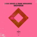 Diego Donati & Frank Hernandez - Unspoken (IDOL Mix)