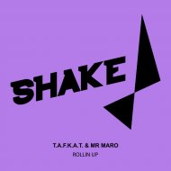 T.A.F.K.A.T., Mr. Maro - Rollin Up