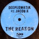 Deeplomatik , Jacob A - The Reason (Dub Mix)