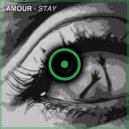 AMOUR - Stay (Extended Mix)